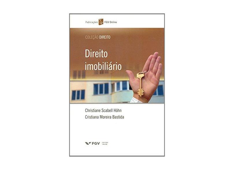 Direito Imobiliário - Christiane Scabell Hohn, Cristiana Moreira Bastida - 9788522514939