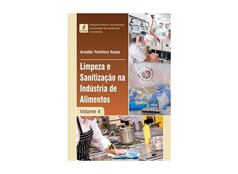 Limpeza E Sanitização Na Indústria De Alimentos - Arnaldo Yoshiteru Kuaye - 9788538807377