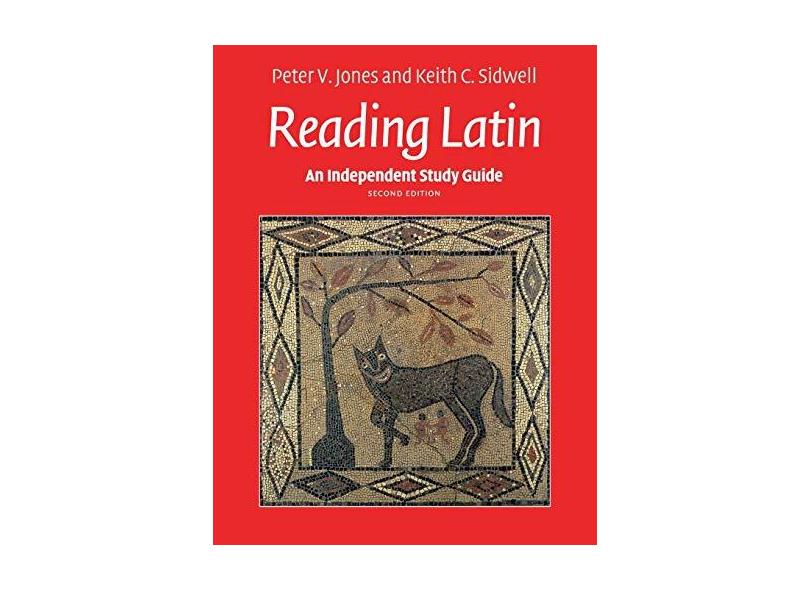 An Independent Study Guide to Reading Latin - Peter V. Jones - 9781107615601