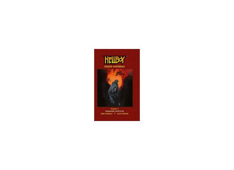 Hellboy - Paragens Exóticas - Edição Histórica - Vol. 7 - Mignola, Mike - 9788578672584
