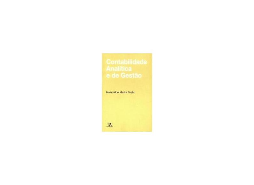 Contabilidade Analítica e de Gestão - Maria Hélder Martins Coelho - 9789724050010