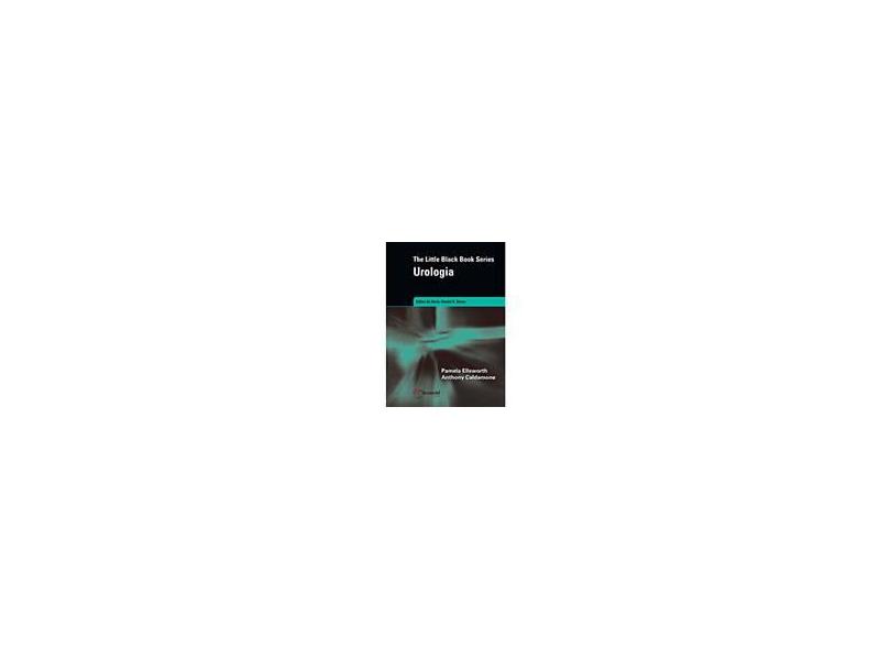 Urologia - The Little Black Book Series - Ellsworth, Pamela; Caldamone, Anthony - 9788599276402