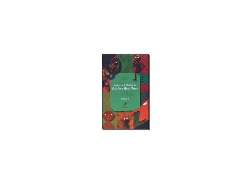 Lendas e Fábulas do Folclore Brasileiro - Vol. 3 - Carrasco, Walcyr - 9788520428450