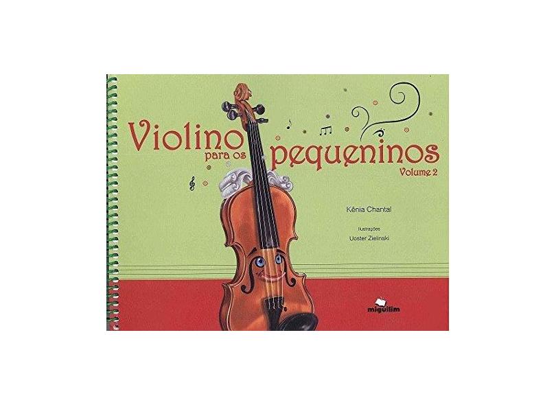 Violino Para os Pequeninos - Vol.2 - K&#234;nia Chantal - 9788574421506