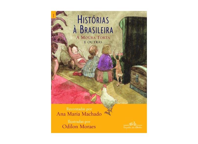 Histórias À Brasileira - Vol. 1 - Machado, Ana Maria - 9788574061559