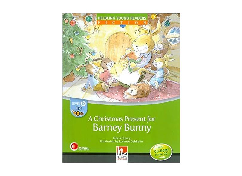 A Christmas Present For Barney Bunny - With CD-ROM / Audio CD - Level B - Helbling Young Readers Fic - Cleary, Maria - 9783852722443