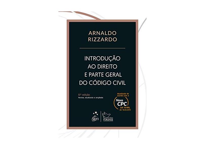 Introdução ao Direito e Parte Geral do Código Civil - 8ª Ed. 2016 - Rizzardo, Arnaldo - 9788530965044