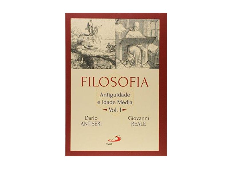 Filosofia - Antiguidade e Idade Média - Vol. 1 - Reale, Giovanni - 9788534941914