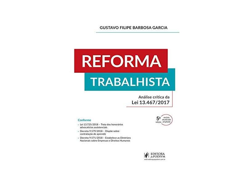 Reforma Trabalhista: Análise Crítica da lei 13.467/2017 - Gustavo Filipe Barbosa Garcia - 9788544224694