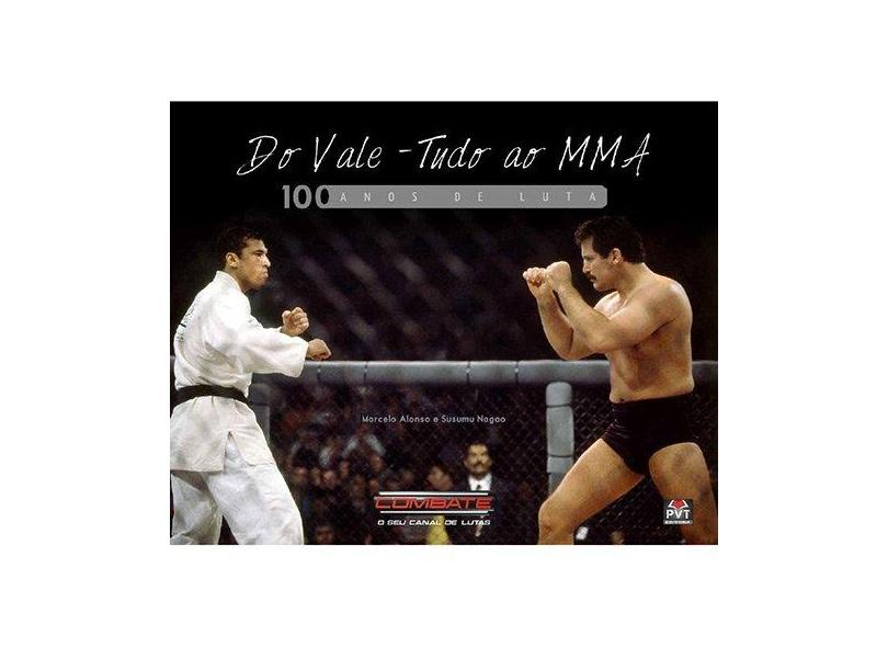 Do Vale-Tudo ao MMA: 100 Anos de Luta