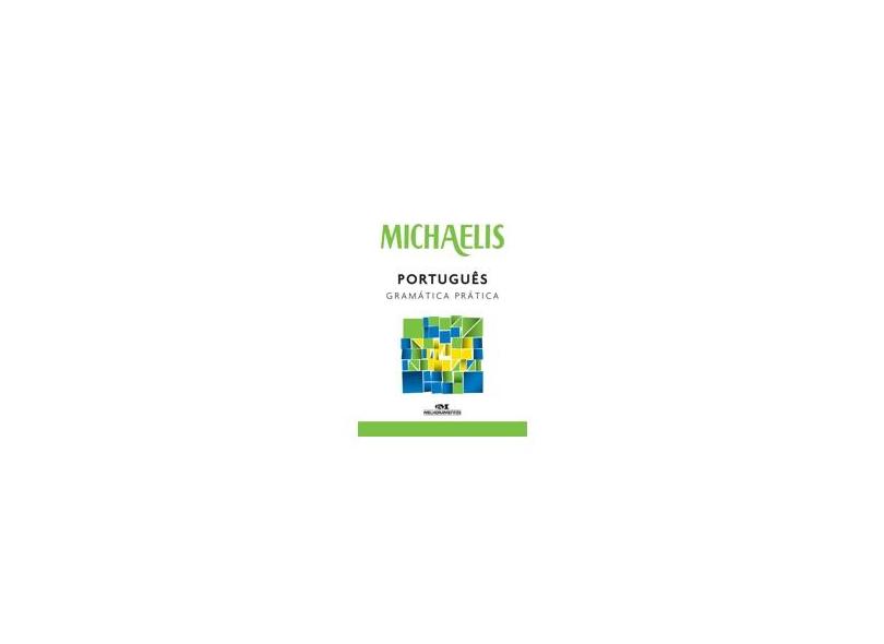 Michaelis - Português - Gramática Prática - Clóvis Osvaldo Gregorim; - 9788506078723