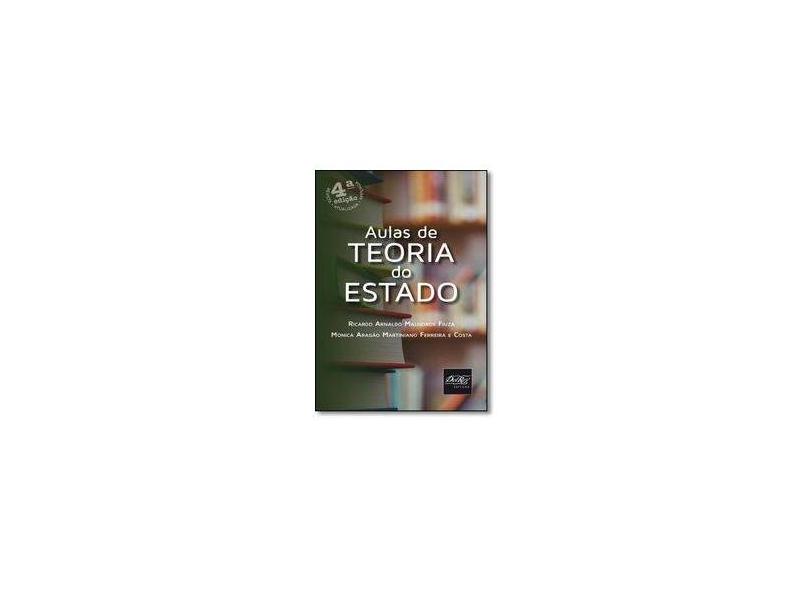 Aulas de Teoria do Estado - Ricardo Arnaldo Malheiros Fiuza - 9788538404675