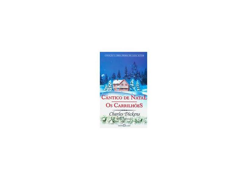 Cântico de Natal / Os Carrilhões - Col. A Obra-prima de Cada Autor - Dickens, Charles - 9788572322928