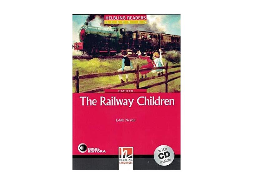 The Railway Children - Volume 1. Starter Level (+ CD) - Edith Nesbit - 9783990452783