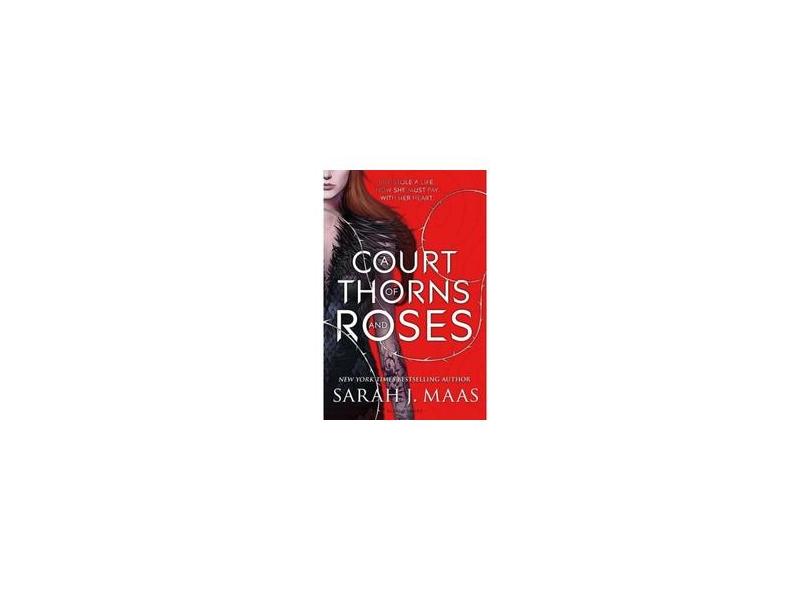 A Court of Thorns and Roses - Sarah J. Maas - 9781408857861
