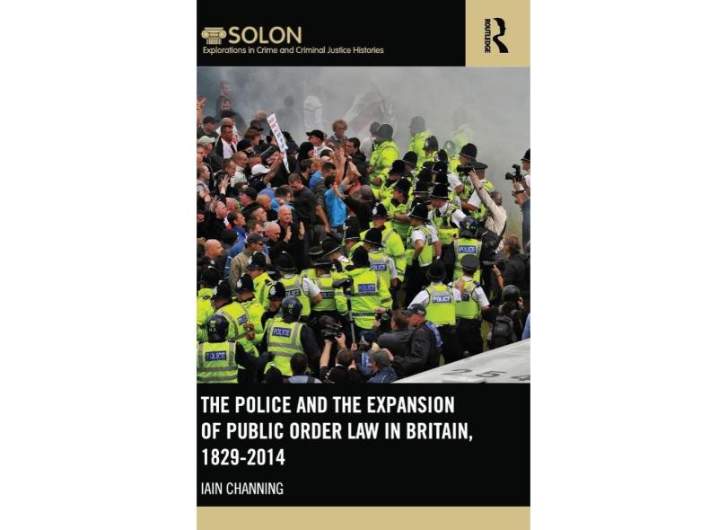 The Police and the Expansion of Public Order Law in Britain em Promoção ...
