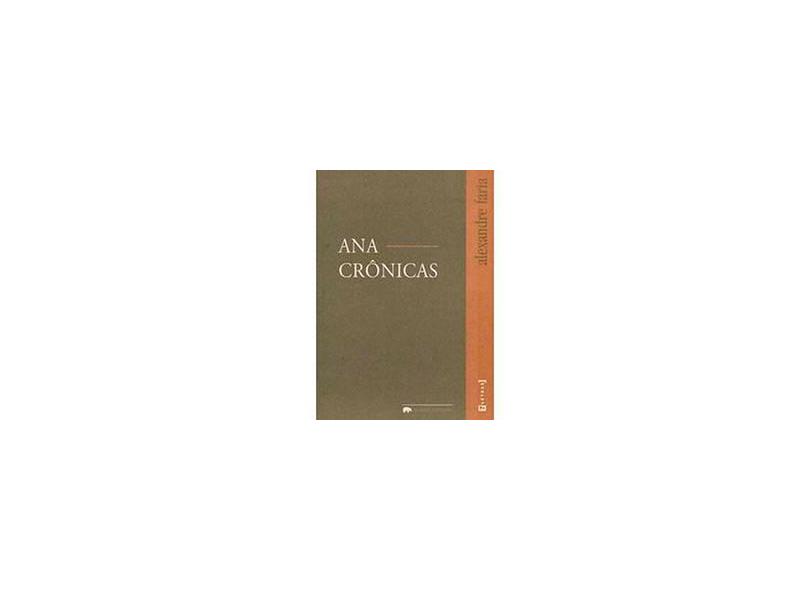 Anacrônicas - Col. Rocinante - Faria, Alexandre - 9788575772218