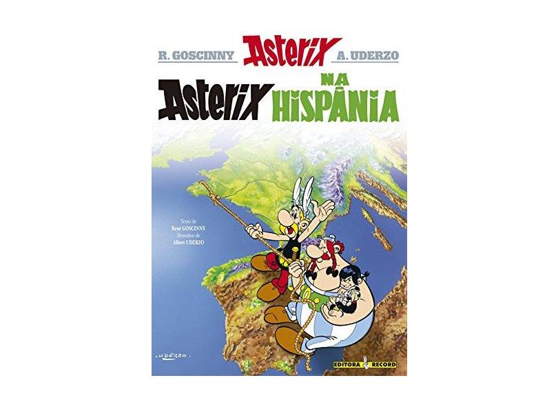 Asterix na Hispânia - R. Goscinny, Albert Uderzo - 9788501022899