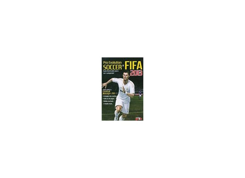 Pro Evolution Soccer E Fifa - Guia Ilustrado Para Ser Campeao - Capa Comum - 9788579304774