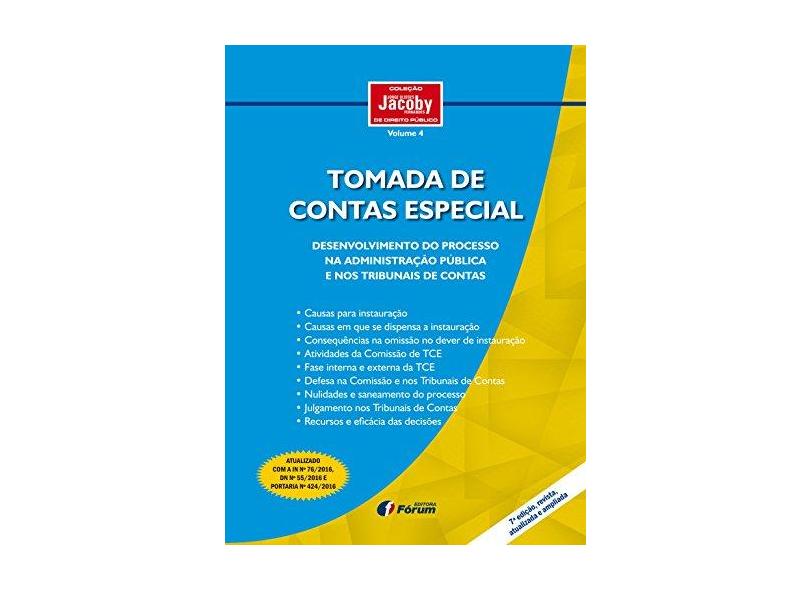 Tomada de Contas Especial: Processo e Procedimento na Administração Pública e Nos Tribunais de Contas - Jorge Ulisses Jacoby Fernandes - 9788545002130
