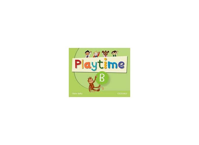 Playtime B - Class Book - Selby, Claire; Selby, Claire - 9780194046558
