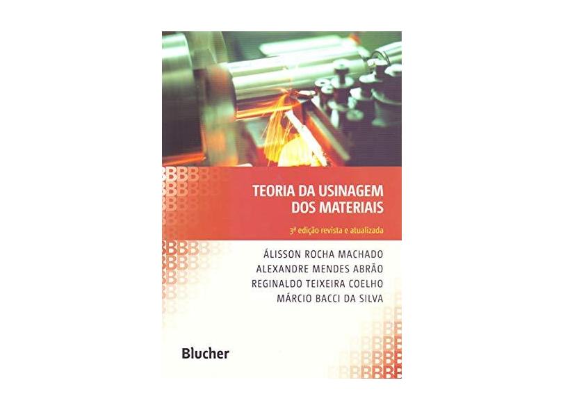 Teoria da Usinagem dos Materiais - Capa Comum - 9788521208464