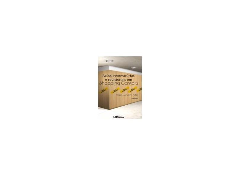 Ações Renovatórias e Revisionais Em Shopping Centers - 4ª Ed. 2013 - Cerveira Filho , Mario; Cerveira Filho , Mario - 9788502201712