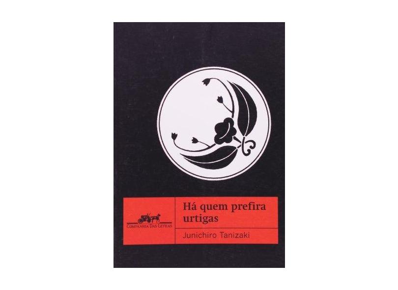 Há Quem Prefira Urtigas - Tanizaki, Junichiro - 9788535903508