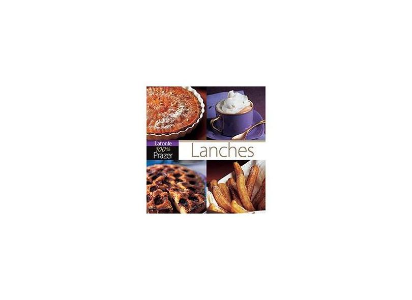 Lanches 100% Prazer - Larousse - 9788581862019