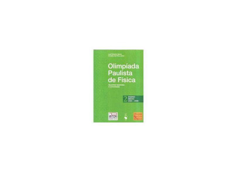 Olimpiada Paulista De Fisica Ensino Medio - 2004-2006 - Volume 2 - Capa Comum - 9788578611170