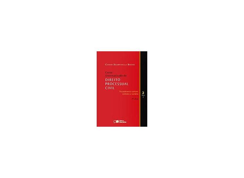 Curso Sistematizado de Direito Processual Civil - Vol. 2 - Tomo I - 5ª Ed. 2012 - Bueno, Cassio Scarpinella - 9788502158177