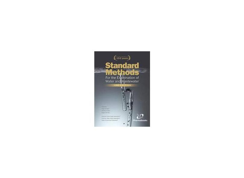Standard Methods for the Examination of Water and Wasterwater - Roger B. Baird - 9780875532875