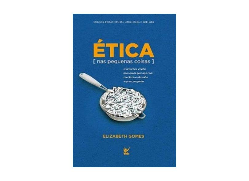 Etica Nas Pequenas Coisas - Elizabeth Gomes - 9788538301592