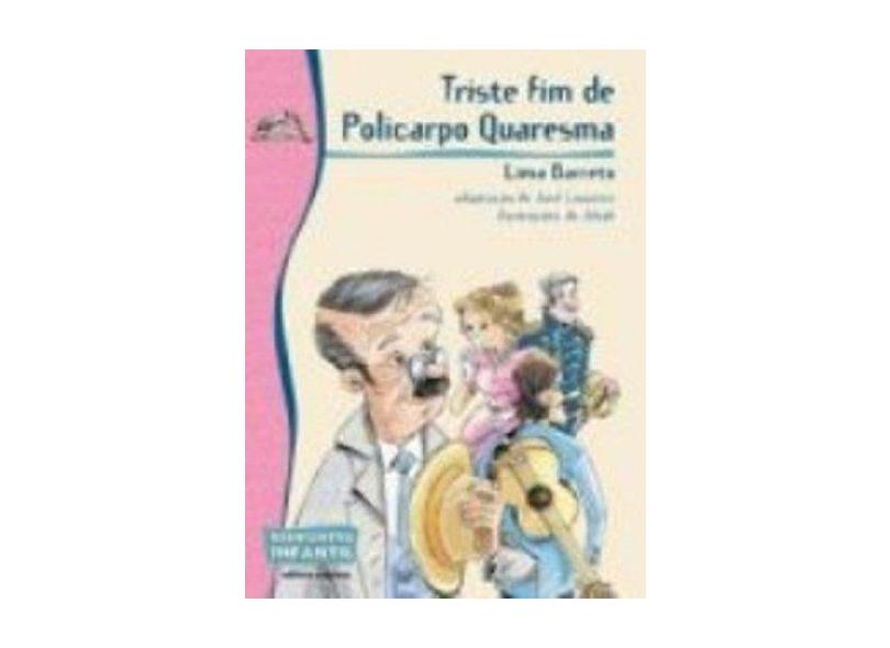 Triste Fim de Policarpo Quaresma - Col. Reencontro Infantil - Barreto, Lima - 9788526264588