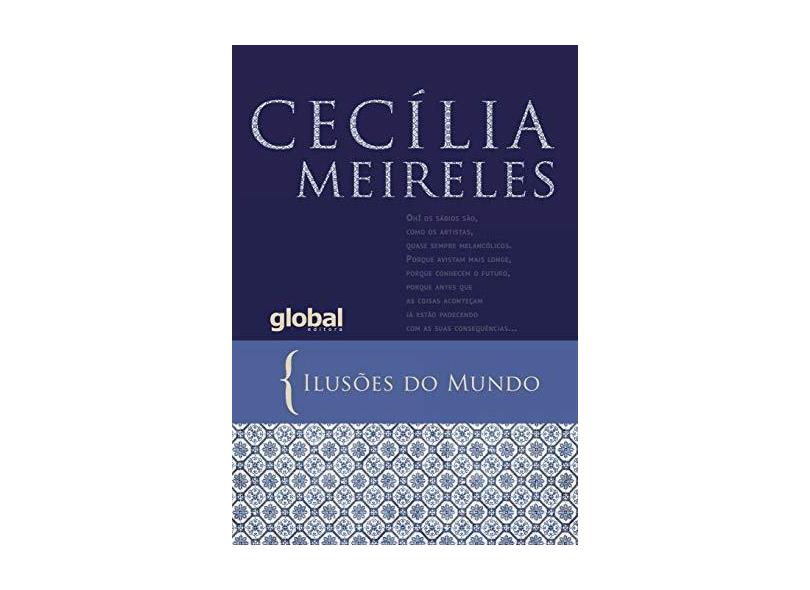 Ilusões do Mundo - Nova Ortografia - Meireles, Cecilia - 9788526018143