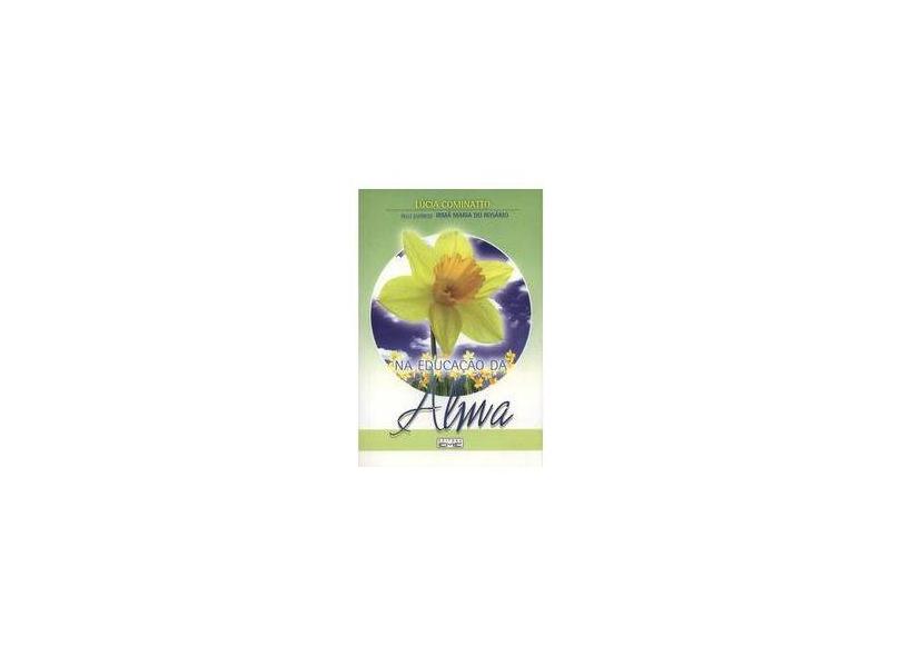 Na Educação da Alma - Lucia Cominatto - 9788573533859