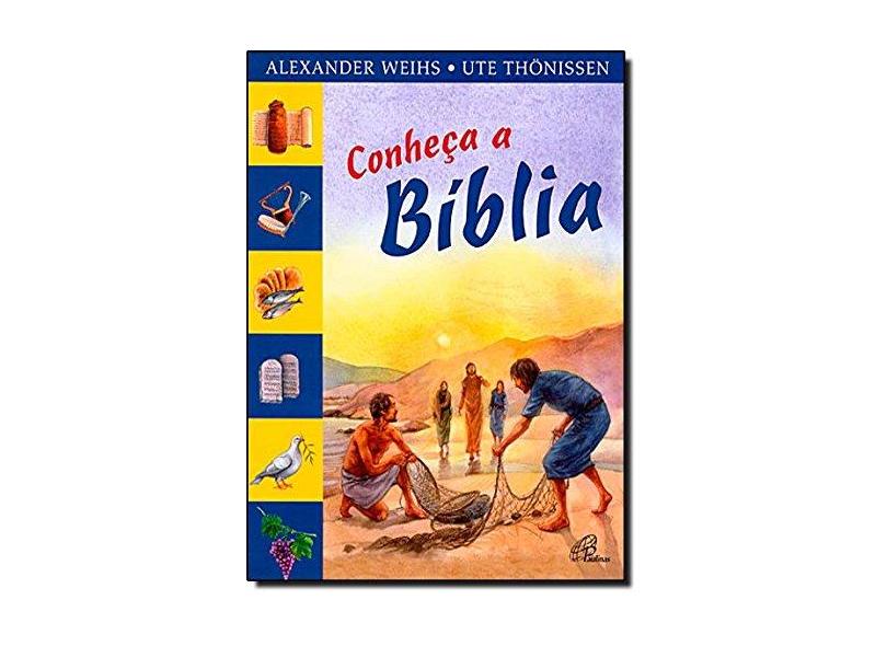 Conheça a Bíblia - Alexander Weihs - 9788535625998