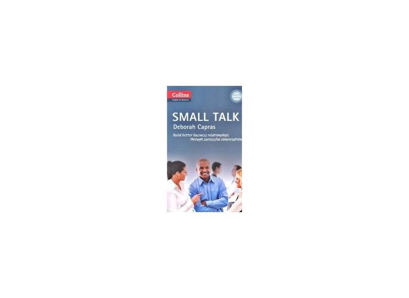 Small Talk: B1+ (Collins Business Skills and Communication) - Deborah Capras - 9780007546237