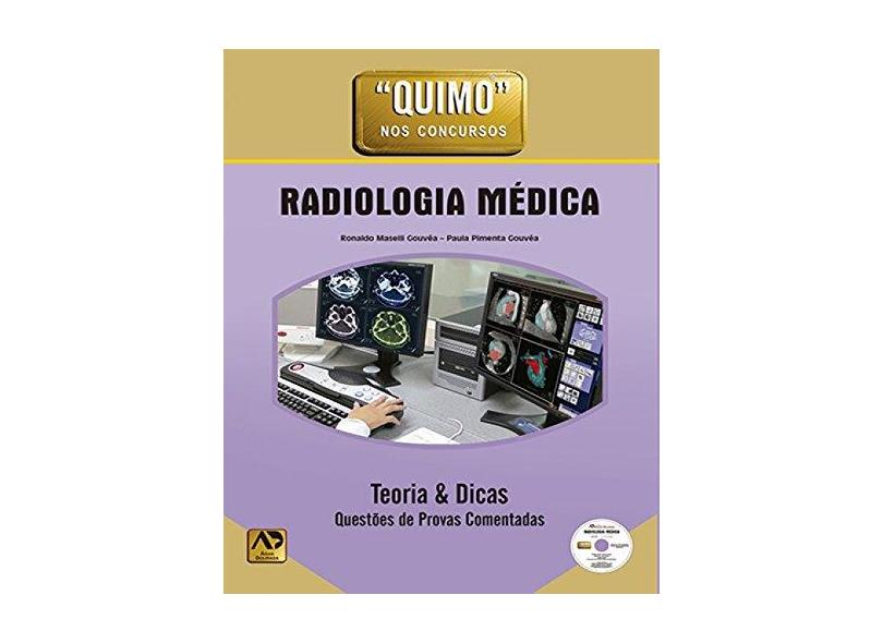 Quimo nos Concursos. Radiologia Médica (+ CD-ROM) - Paula Pimenta Gouvêa - 9788588656550