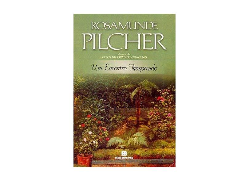 Um Encontro Inesperado - Pilcher, Rosamunde - 9788528609905