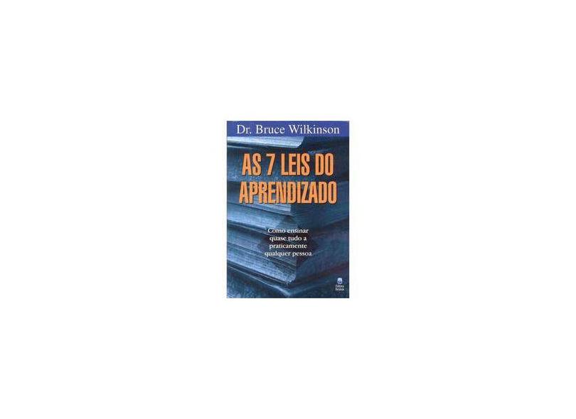 As 7 Leis Do Aprendizado - "wilkinson, Bruce" - 9788535801927