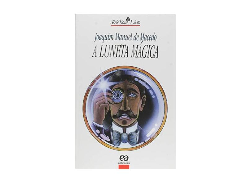 A Luneta Mágica - Joaquim Manuel De Macedo - 9788508052653