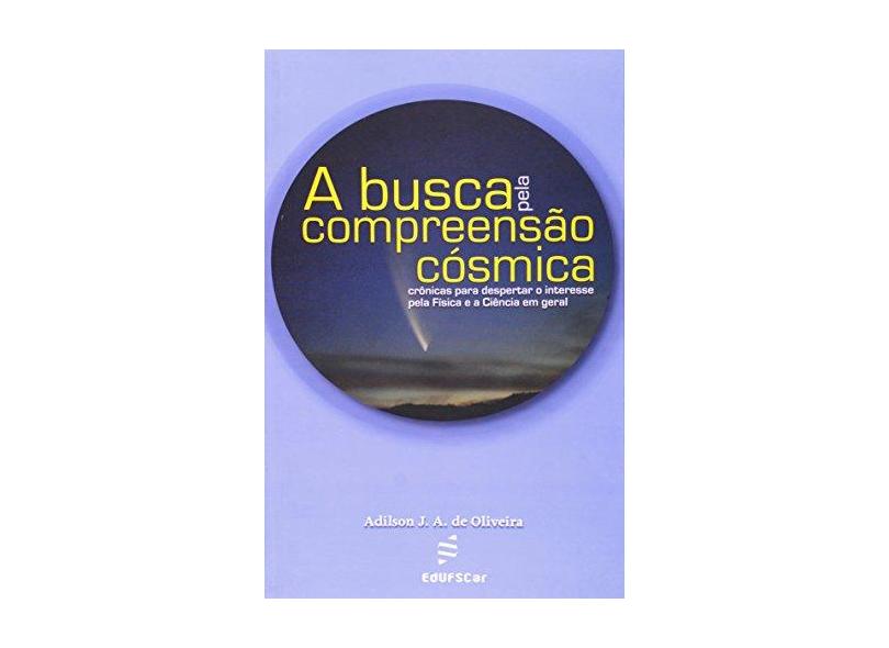 A Busca Pela Compreensão Cosmica - Capa Comum - 9788576001812