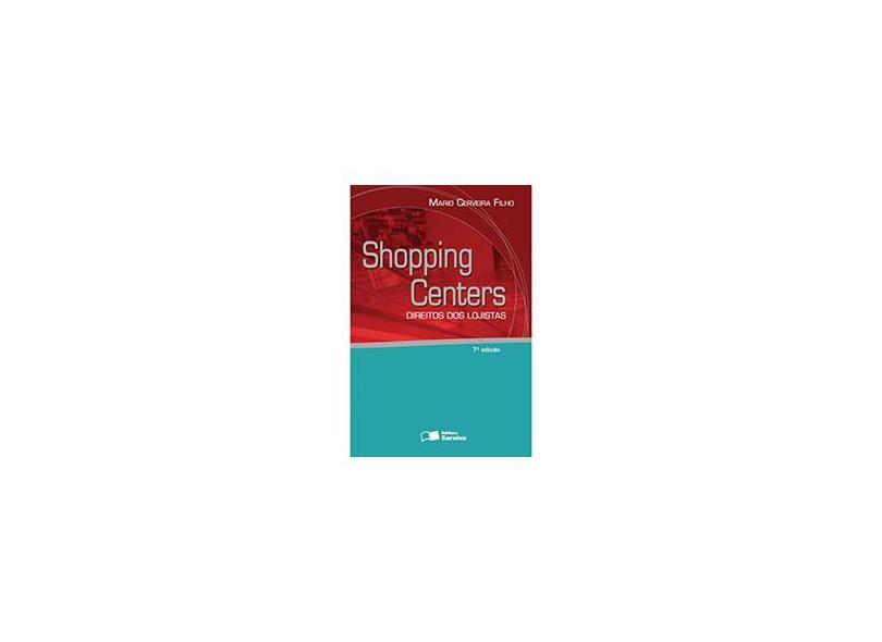Edição antiga - Shopping Centers - Direitos Dos Lojistas - 7ª Ed. - Cerveira Filho ,mario - 9788502173903