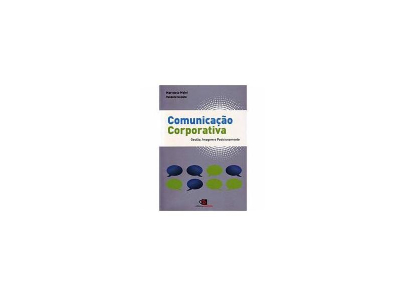 Comunicação Corporativa - Gestão, Imagem e Posicionamento - Mafei, Maristela; Valdete Cecato - 9788572446440