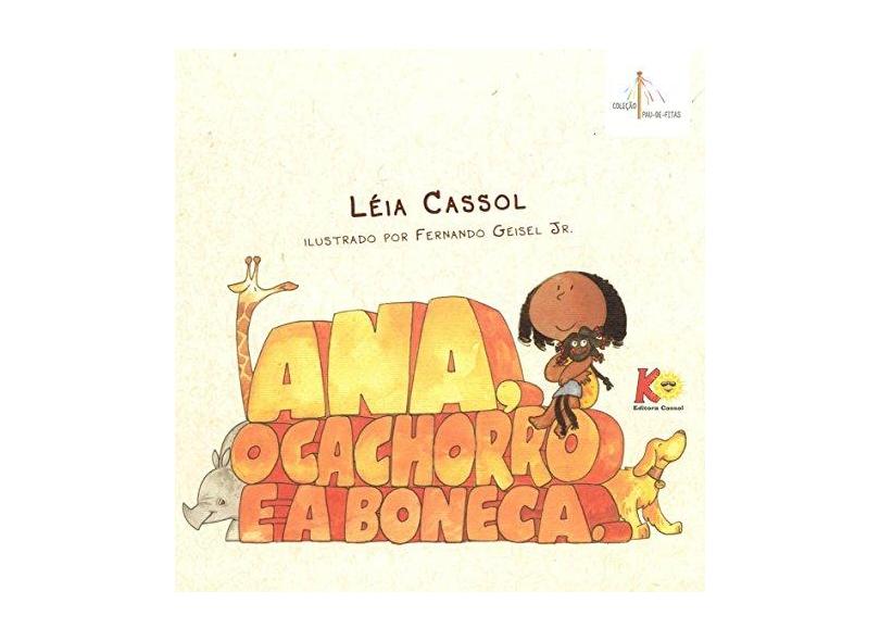 Ana, o Cachorro e a Boneca - Léia Cassol - 9788589508841