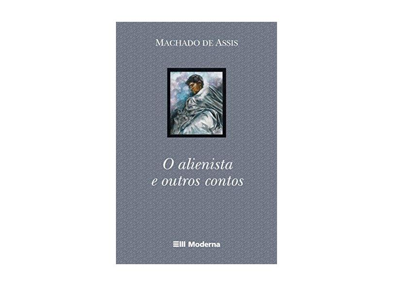 O Alienista e Outros Contos - Col. Travessia- 3º Edição 2004 - Assis, Machado De - 9788516039790