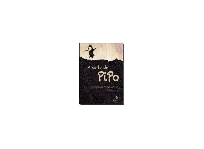 A Sorte de Pipo - Doebele, Matze - 9788575963241
