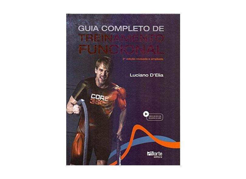 GUIA COMPLETO DO TREINAMENTO FUNCIONAL - Delia, Luciano Oliveira - 9788576556114