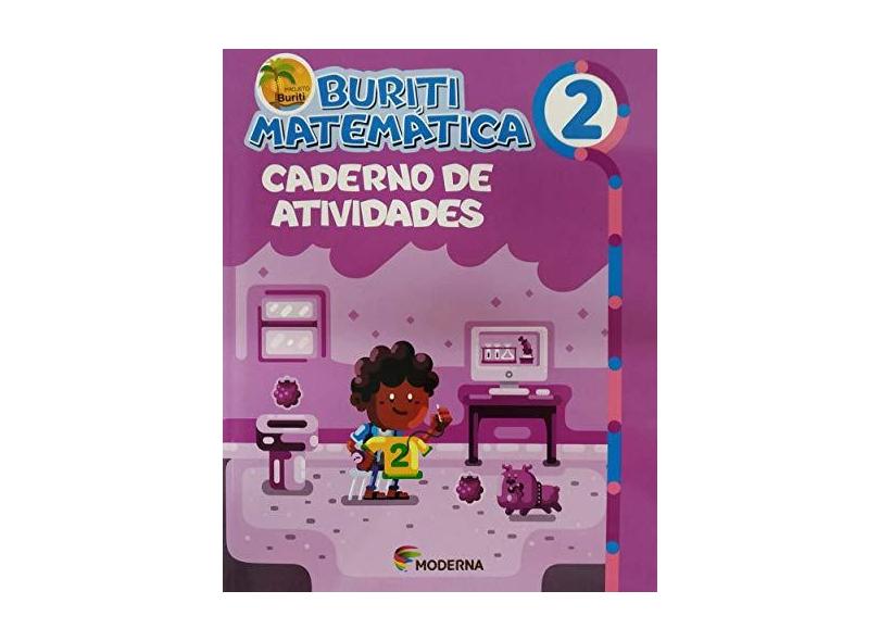 Buriti - Matemática - Caderno De Atividades - 2º Ano - 4ª Ed. 2017 - Editora Moderna - 9788516106744